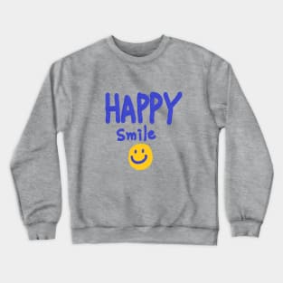 HAPPY SMILE Crewneck Sweatshirt